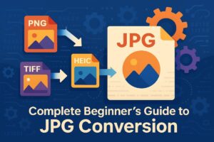 How to Convert Images to JPG: Complete Beginner's Guide